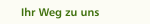 Ihr Weg zu uns